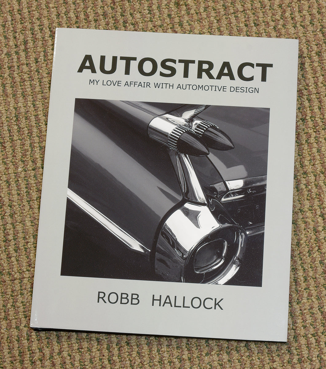 Robb Hallock "Autostract My Love Affair With Automotive Design