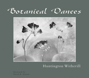 Make offer - Huntington Witherill - Botanical Dancers Book & Photograph